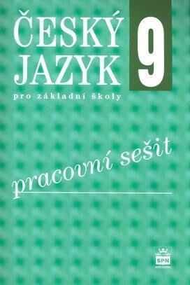 Český jazyk 9 pro základní školy - Pracovní sešit - Eva Hošnová, kol.