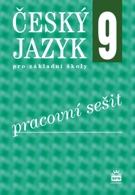 Český jazyk 9 pro základní školy - Pracovní sešit - Eva Hošnová, kol.