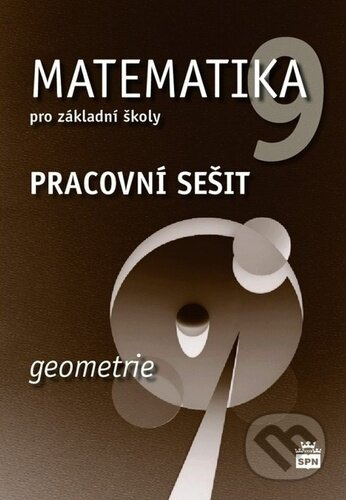 Matematika 9 pro základní školy - Geometrie - Pracovní sešit - Jitka Boušková, Milena Brzoňová, Josef Trejbal