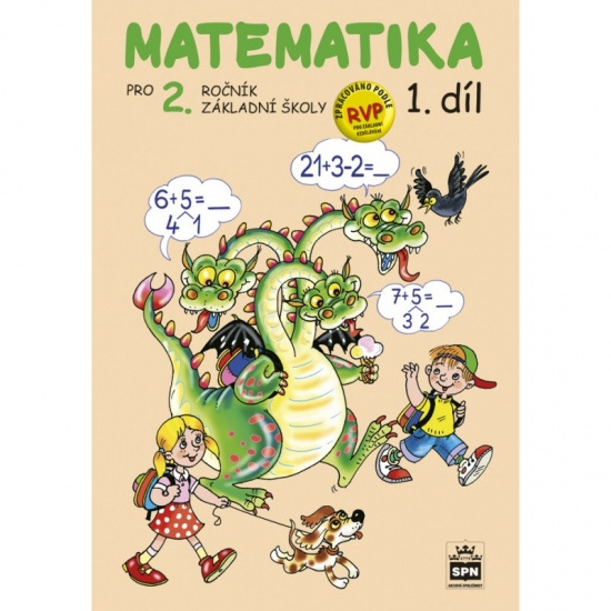 Matematika pro 2. ročník základní školy - 1.díl - Miroslava Čížková Pišlova