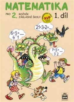Matematika pro 2. ročník základní školy - 1.díl - Miroslava Čížková Pišlova