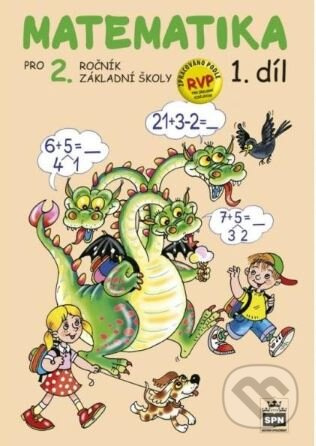 Matematika pro 2. ročník základní školy - 1.díl - Miroslava Čížková Pišlova