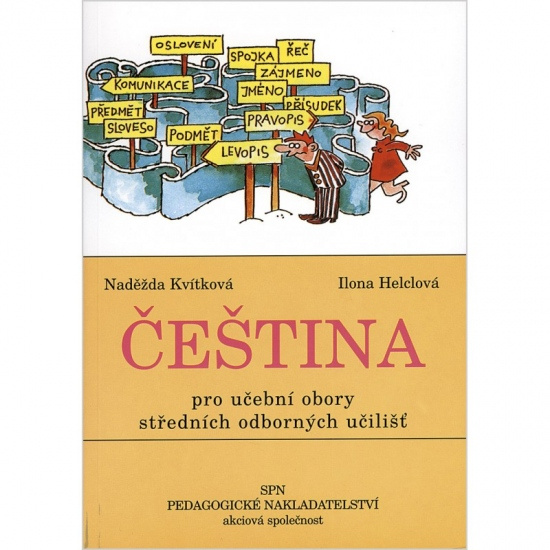 Čeština pro učební obory SOU - Naděžda Kvítková, Ilona Helclová