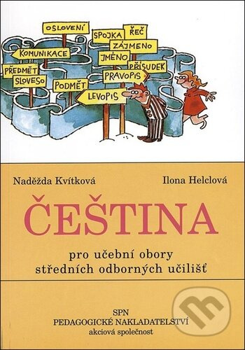 Čeština pro učební obory SOU - Naděžda Kvítková, Ilona Helclová