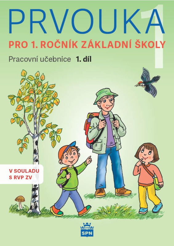 Prvouka pro 1.ročník základní školy - Pracovní učebnice 1. díl SPN - pedagog. nakladatelství