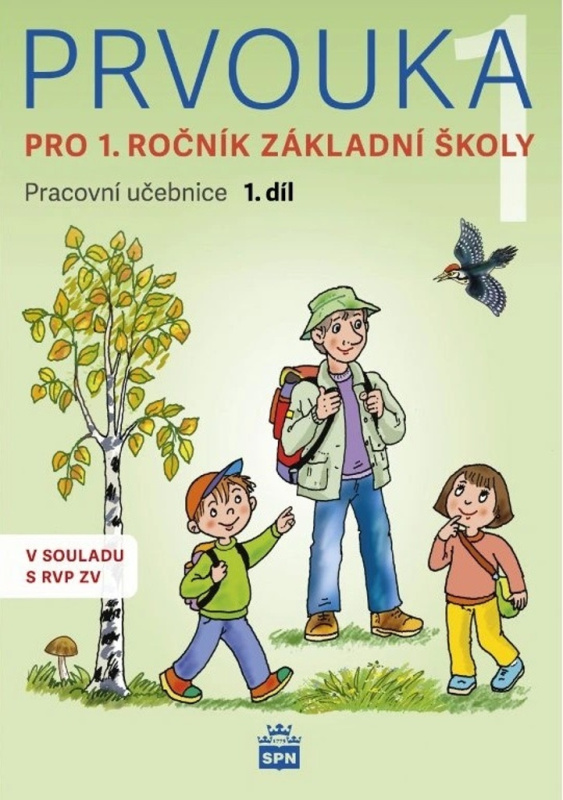Prvouka pro 1.ročník základní školy - Pracovní učebnice 1. díl SPN - pedagog. nakladatelství