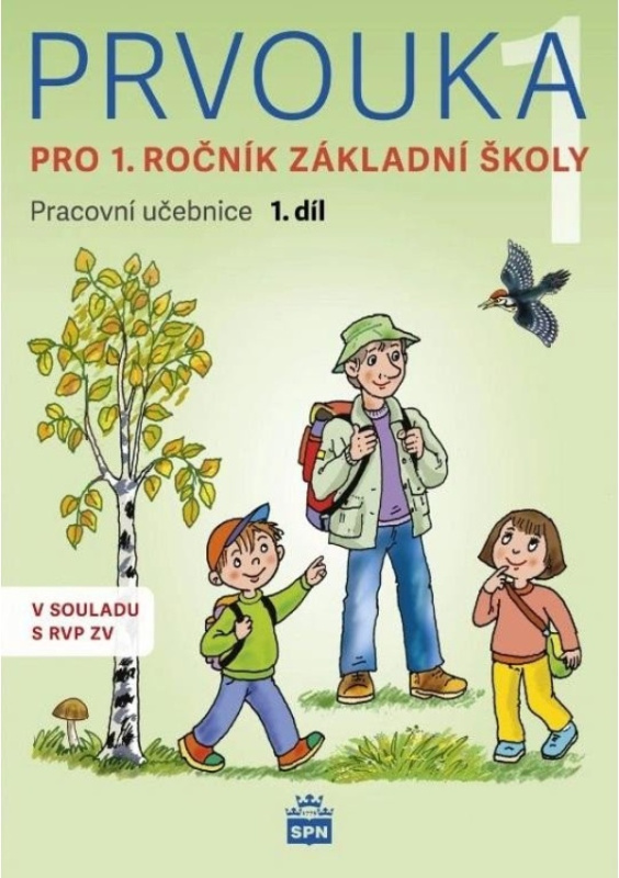 Prvouka pro 1.ročník základní školy - Pracovní učebnice 1. díl SPN - pedagog. nakladatelství