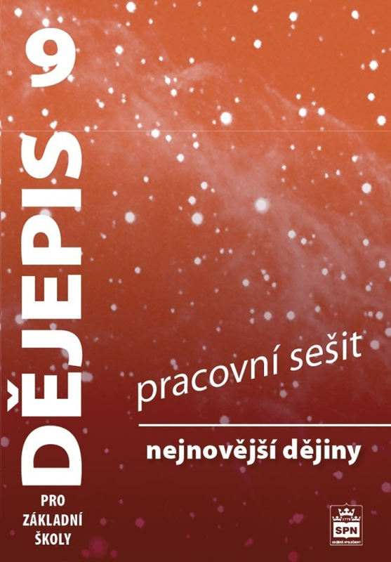 Dějepis 9 pro základní školy - Nejnovější dějiny - Pracovní sešit