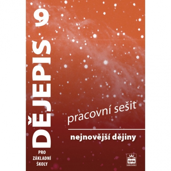 Dějepis 9 pro základní školy - Nejnovější dějiny - Pracovní sešit