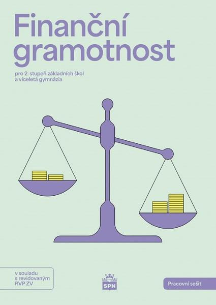 Finanční gramotnost pro 2. stupeň ZŠ a a víceletá gymnázia - Pracovní sešit RVP