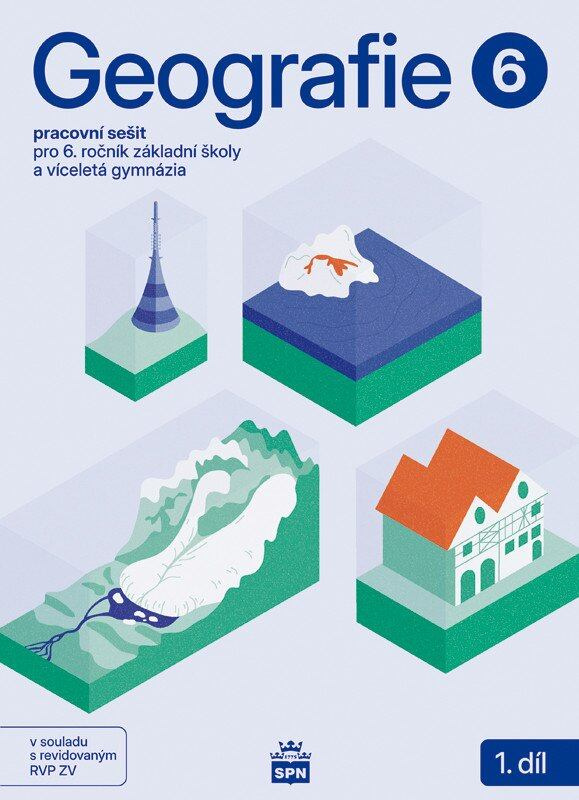 Geografie pro 6. ročník ZŠ – Pracovní sešit 1. díl,Geografie pro 6. ročník ZŠ – Pracovní sešit 1. díl