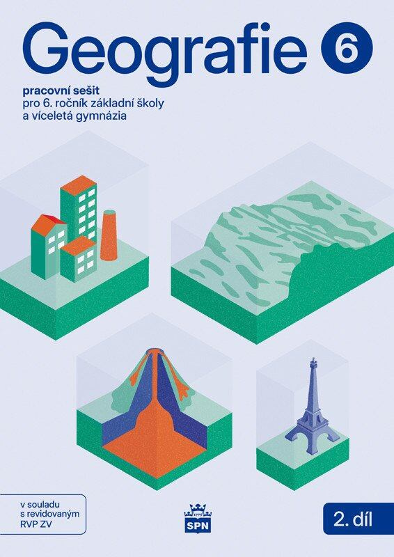 Geografie pro 6. ročník ZŠ – Pracovní sešit 2. díl,Geografie pro 6. ročník ZŠ – Pracovní sešit 2. díl