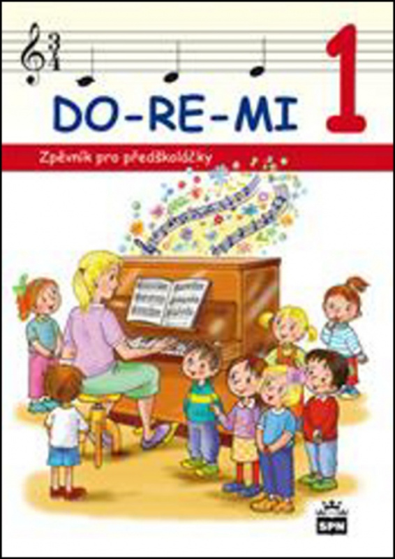 DO-RE-MI 1 Zpěvník pro předškoláčky -  Marie Lišková