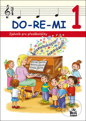DO-RE-MI 1 Zpěvník pro předškoláčky -  Marie Lišková