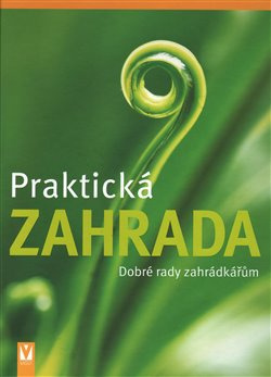 Praktická zahrada - kol., Hensel Wolfgang