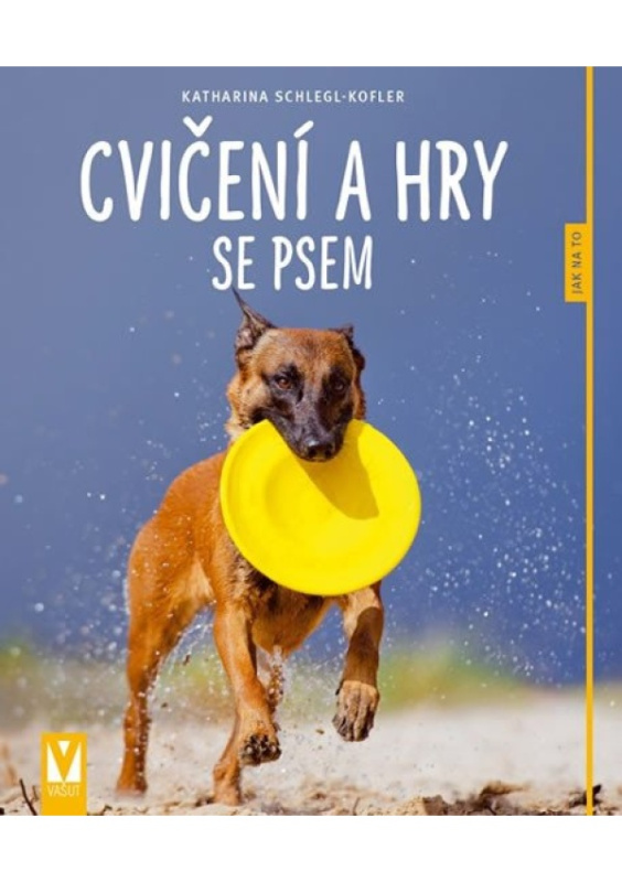 Cvičení a hry se psem - Katharina Schlegl-Kofler