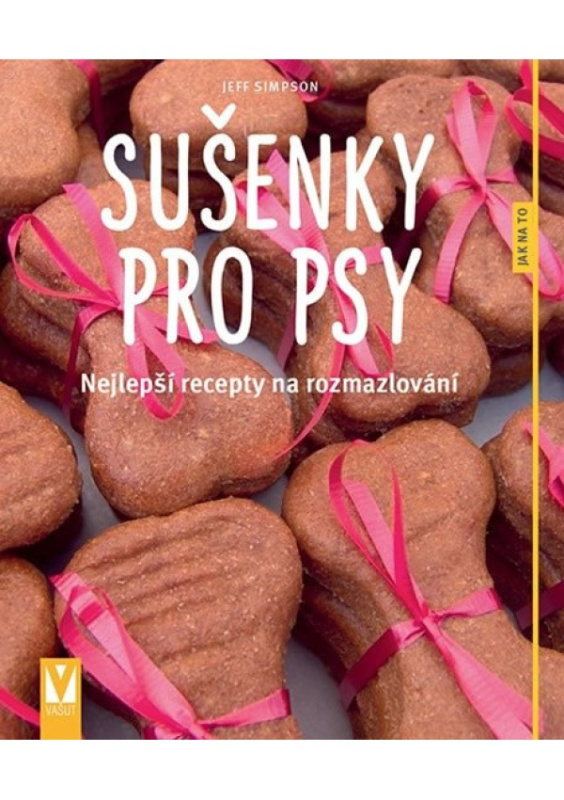 Sušenky pro psy - Nejlepší recepty na rozmazlování - Jeff Simpson