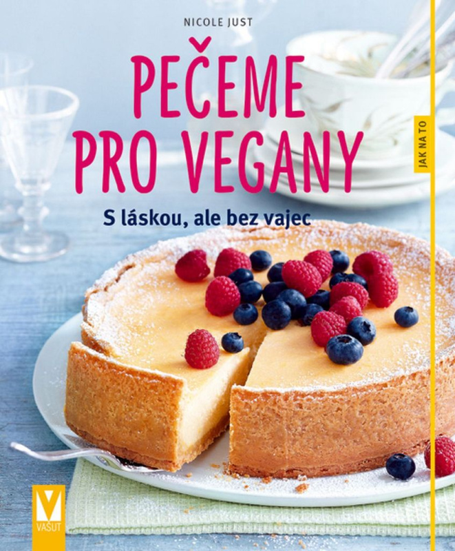 Pečeme pro vegany (S láskou, ale bez vajec) - Nicole Just - kniha z kategorie Kuchařky