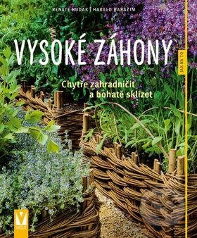 Vysoké záhony - Renate Hudak, Harald Harazim