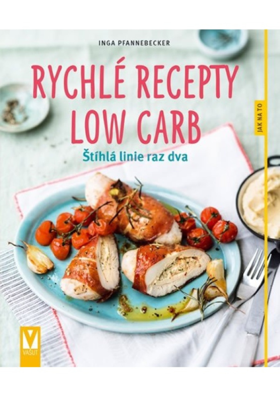Rychlé recepty Low Carb - Inga Pfannebecker