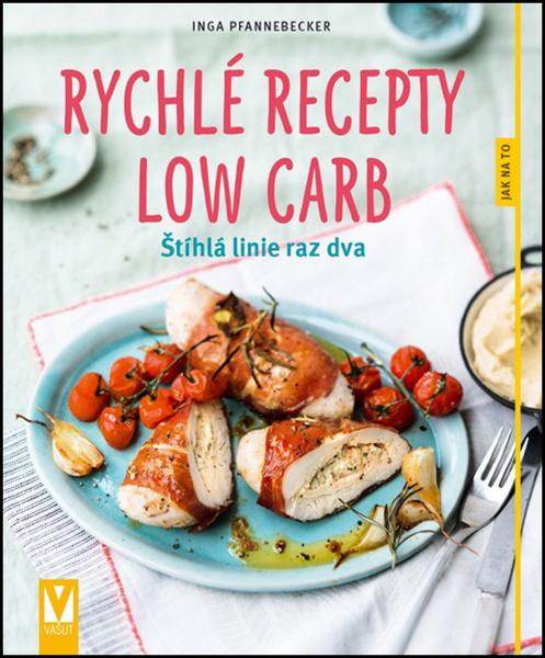 Rychlé recepty Low Carb - Inga Pfannebecker