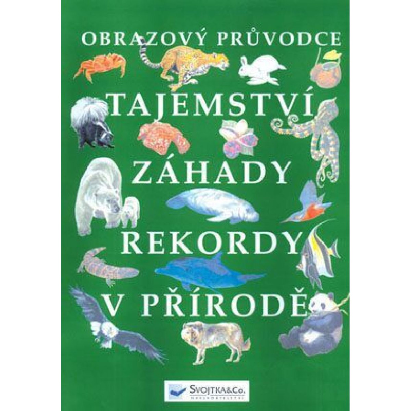 Tajemství, záhady, rekordy v přírodě