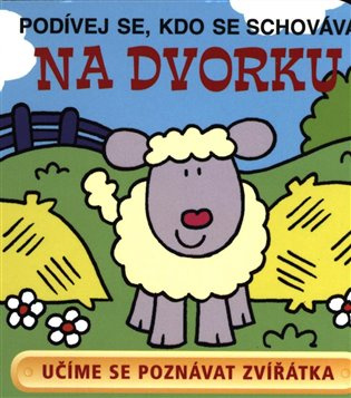 Na dvorku - Podívej se, kdo se schovává