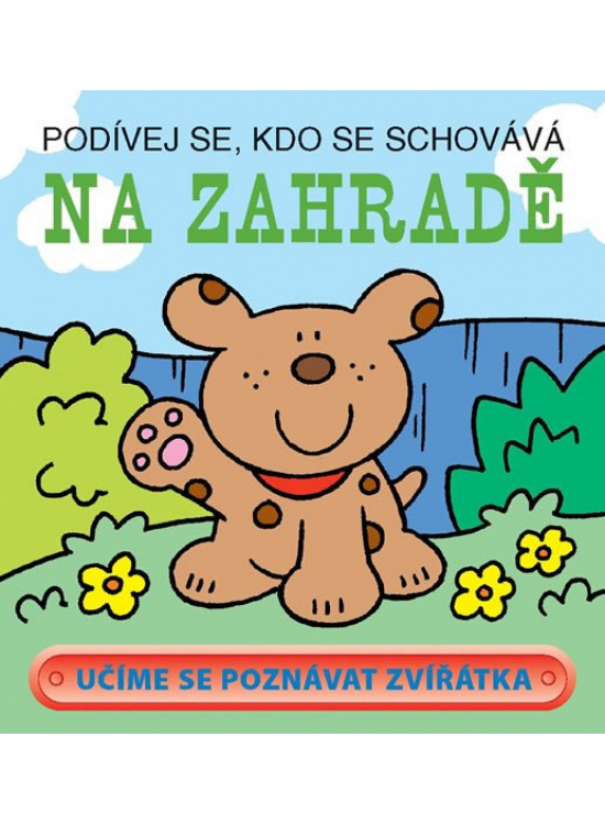 Na zahradě - Podívej se, kdo se schovává Svojtka & Co. s. r. o.