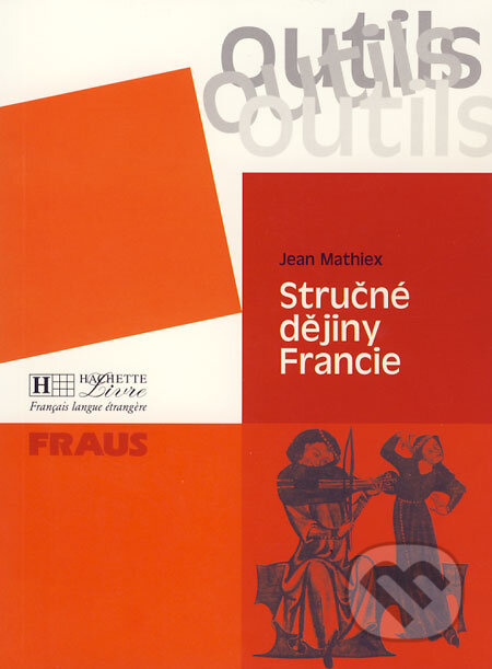 Outils Stručné dějiny Francie Fraus