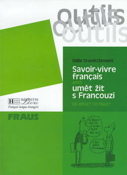 Outils Savoir-vivre aneb umět žít s Francouzi Fraus