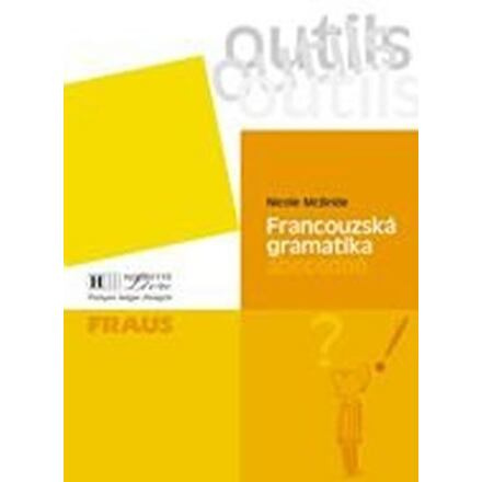 Outils Francouzská gramatika abecedně Fraus