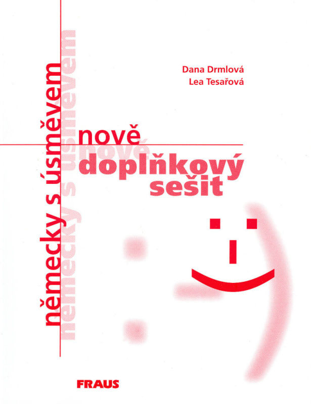 Německy s úsměvem nově - doplňkový sešit - Dana Drmlová, Lea Tesařová