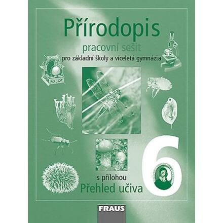 Přírodopis 6 pro ZŠ a VG Pracovní sešit Fraus