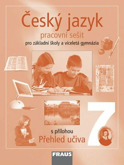 Český jazyk 7 pro ZŠ a VG Pracovní sešit Fraus
