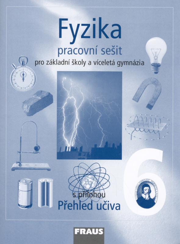 Fyzika 6 pro ZŠ a víceletá gymnázia - Pracovní sešit