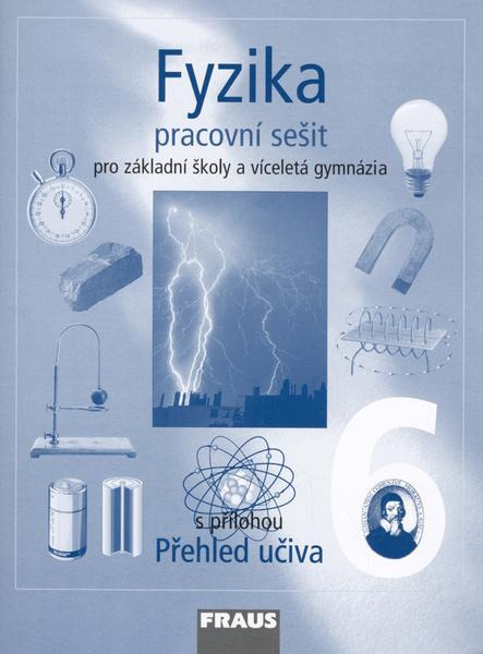 Fyzika 6 pro ZŠ a víceletá gymnázia - Pracovní sešit
