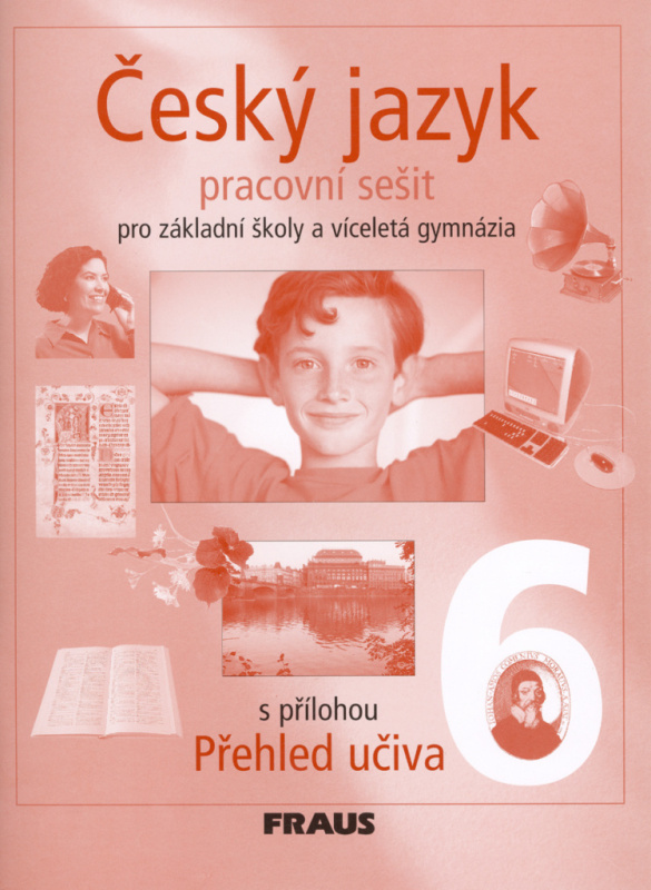 Český jazyk 6 pro ZŠ a VG Pracovní sešit Fraus