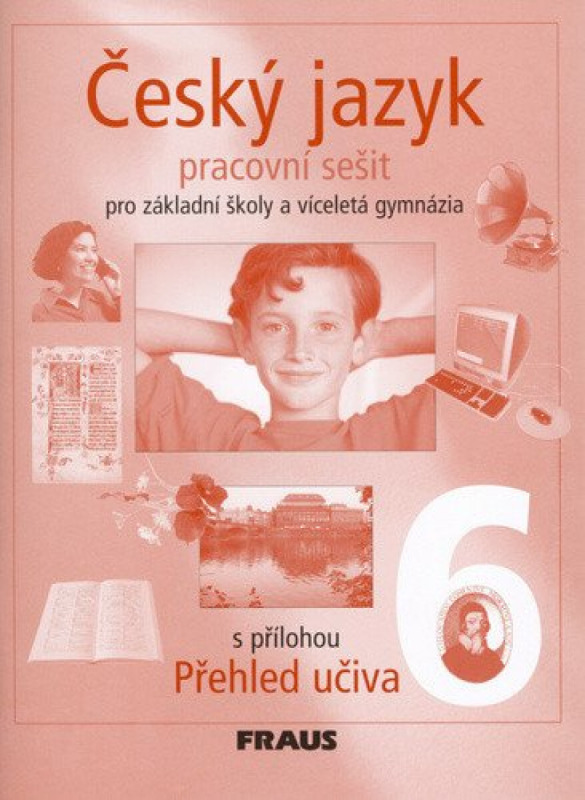 Český jazyk 6 pro ZŠ a VG Pracovní sešit Fraus