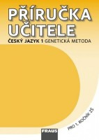 Český jazyk 1 Genetická metoda pro ZŠ PU Fraus