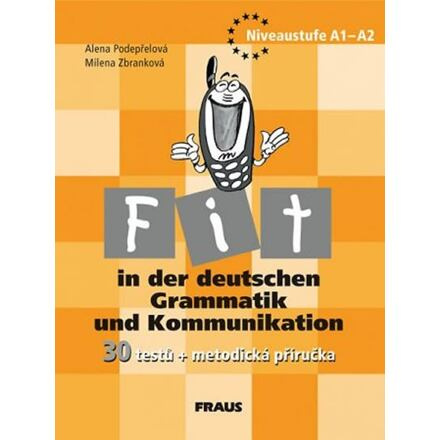 Fit in der deutschen Grammatik und Kommunikation - metodická příručka