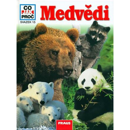 Medvědi - Co,Jak,Proč? - svazek 15