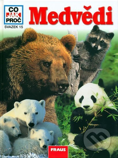 Medvědi - Co,Jak,Proč? - svazek 15