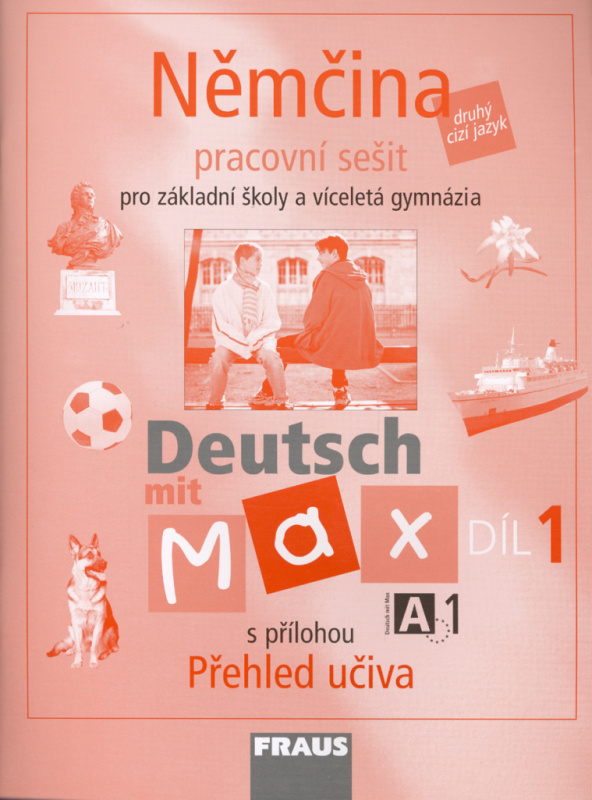 Deutsch mit Max A1 díl 1 PS (němčina jako 2.cizí jazyk na ZŠ) Fraus