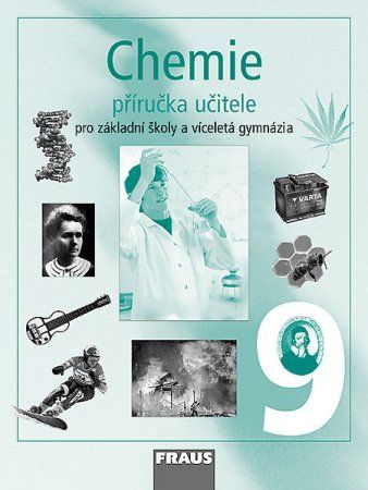 Chemie 9 pro ZŠ a VG Příručka učitele Fraus