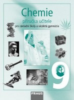 Chemie 9 pro ZŠ a VG Příručka učitele Fraus