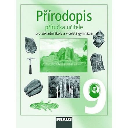 Přírodopis 9 pro ZŠ a VG Příručka učitele Fraus