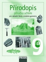 Přírodopis 9 pro ZŠ a VG Příručka učitele Fraus