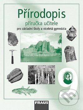 Přírodopis 9 pro ZŠ a VG Příručka učitele Fraus