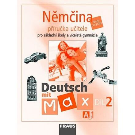 Deutsch mit Max A1 díl 2 PU (němčina jako 2.cizí jazyk na ZŠ ) Fraus