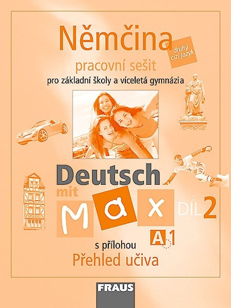 Deutsch mit Max A1 díl 2 PS (němčina jako 2.cizí jazyk na ZŠ ) Fraus